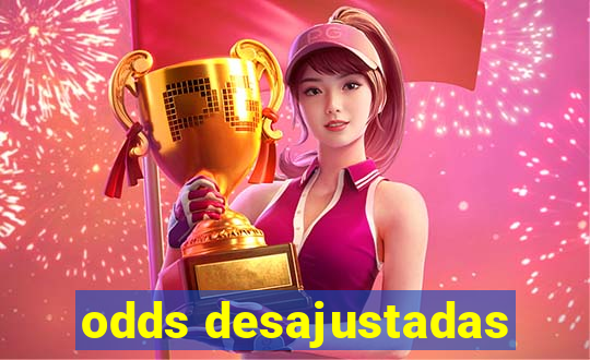 odds desajustadas